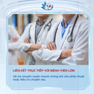 Hỗ trợ chuyển tuyến khi cần điều trị chuyên sâu